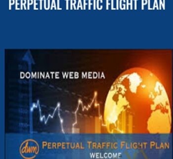 Perpetual Traffic Flight Plan - Dominate Web Media University
