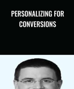 Personalizing for Conversions - Guy Yalif