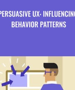 Persuasive UX: Influencing Behavior Patterns - Chris Nodder