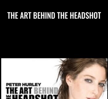 The Art Behind The Headshot – Peter Hurley