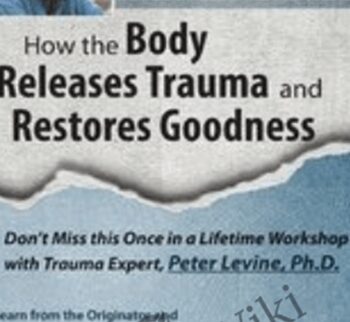 Peter Levine PhD on Trauma: How the Body Releases Trauma and Restores Goodness - Peter Levine