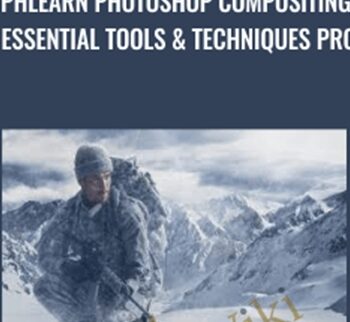 Phlearn Photoshop Compositing Essential Tools & Techniques PRO –  Aaron Nace