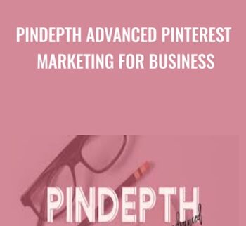 Pindepth Advanced Pinterest Marketing For Business – Kayla M. Butler