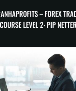 Forex Trading Course Level 2: Pip Netter – Piranhaprofits – Adam Khoo