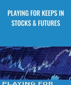 Playing For Keeps in Stocks & Futures - Tom Bierovic