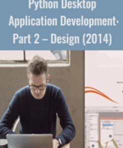 Python Desktop Application Development: Part 2 – Design (2014) - Pluralsight
