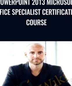 PowerPoint 2013 Microsoft Office Specialist Certification Course - Joe Parys