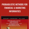 Probabilistic Methods for Financial & Marketing Informatics - Richard E.Neapolitan