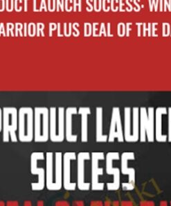 Product Launch Success: Winning Warrior Plus Deal Of The Day - John Shea