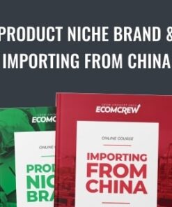 Product Niche Brand & Importing From China - EcomCrew
