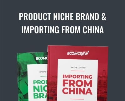Product Niche Brand & Importing From China - EcomCrew