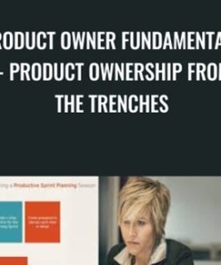 Product Owner Fundamentals - Product Ownership from the Trenches - Jeremy Jarrell