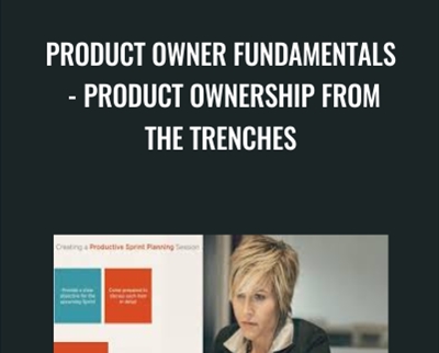 Product Owner Fundamentals - Product Ownership from the Trenches - Jeremy Jarrell