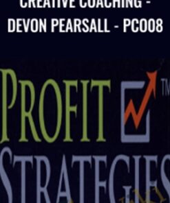Creative Coaching - Devon Pearsall - PCO08 - Profit Strategies