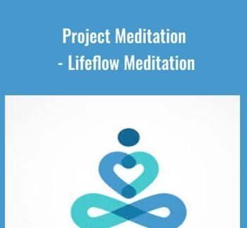 Project Meditation - Lifeflow Meditation