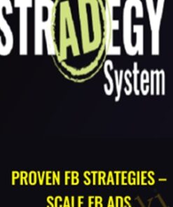 Proven FB Strategies – Scale FB Ads -The Stradegy System
