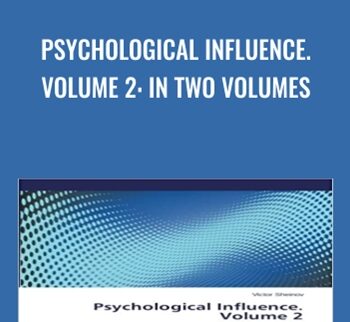 Psychological Influence - Volume 2: in Two Volumes -  Victor Sheinov