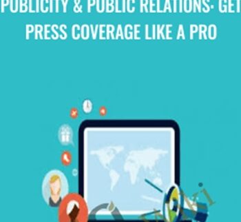 Publicity & Public Relations: Get Press Coverage Like A Pro – Alex Genadinik