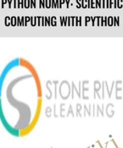 Python NumPy: Scientific Computing with Python - Stone River eLearning