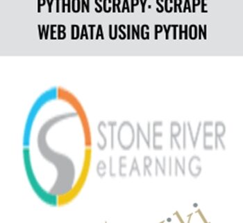 Python Scrapy: Scrape Web Data Using Python – Stone River ELearning