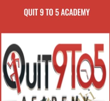 Quit 9 to 5 Academy - Nick Torson and others