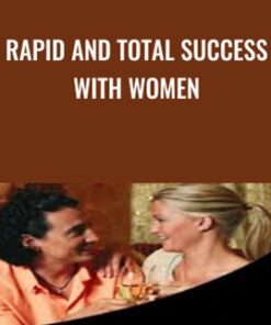 Rapid and Total Success with Women