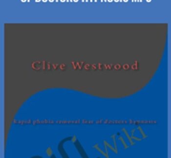 Rapid phobia removal fear of doctors Hypnosis Mp3 – Clive Westwood