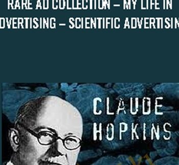 Rare Ad Collection – My Life In Advertising – Scientific Advertising – Claude Hopkins