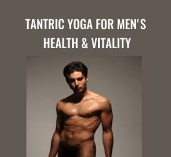 Tantric Yoga For Men’s Health & Vitality – Raw Tantra
