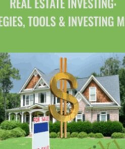 Real Estate Investing: Strategies, Tools & Investing Mindset - Alex Kouramanis