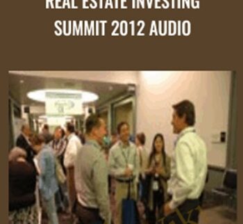 Real Estate Investing Summit 2012 Audio - Real Estate