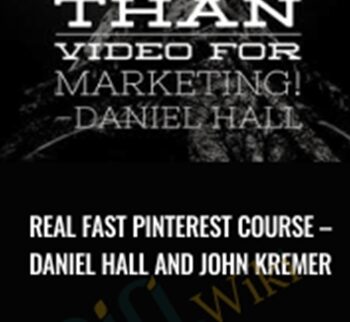 Real Fast Pinterest Course – Daniel Hall and John Kremer