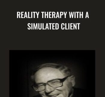 Reality Therapy with a Simulated Client - William Glasser