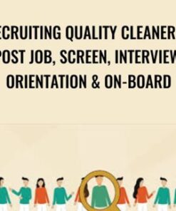Recruiting Quality Cleaners | Post Job, Screen, Interview, Orientation & On-board