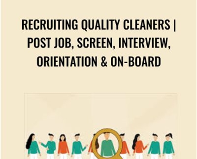 Recruiting Quality Cleaners | Post Job, Screen, Interview, Orientation & On-board