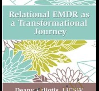 Relational EMDR As A Transformational Journey – Deany Laliotis
