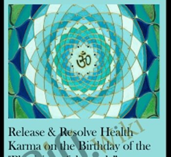Release & Resolve Health Karma On The Birthday Of The “Physician Of The Gods”