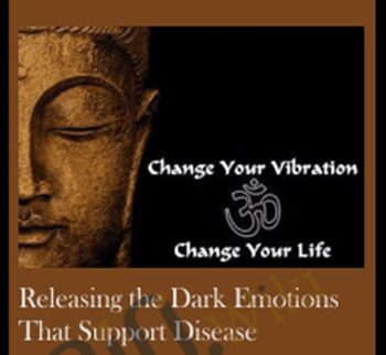 Releasing The Dark Emotions That Support Disease