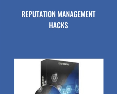 Reputation Management Hacks - Chad Kimball