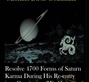 Resolve 4700 Forms Of Saturn Karma During His Re-entry Into Capricorn, (His Own Sign) After 30 Years