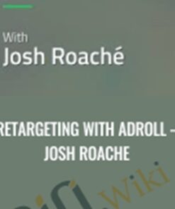 Retargeting with Adroll – Josh Roache