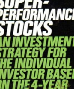 Superformance Stocks An Investment Strategy For The Individual Investor Based On The 4-Year Political Cycle – Richard Love
