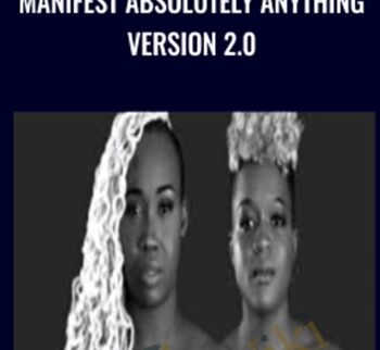 Manifest Absolutely Anything Version 2.0 - Rishan B.