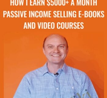 How I Earn $5000+ A Month Passive Income Selling E-books And Video Courses – Rob Cubbon