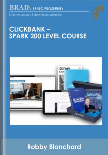 Clickbank – Spark 200 Level Course – Robby Blanchard