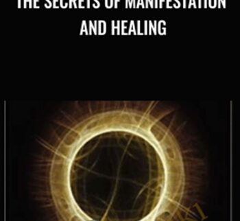 The Secrets of Manifestation and Healing - Robert Bruce