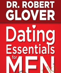 Dating Essentials for Men - Robert Glover