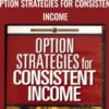 Option Strategies for Consistent Income - Ross Jardine