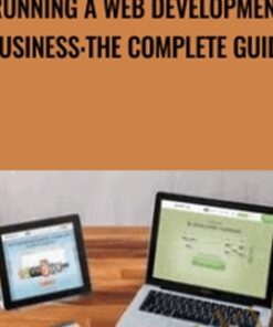 Running a Web Development Business: The Complete Guide - Evan Kimbrell
