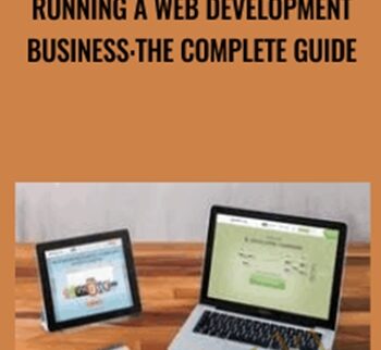 Running A Web Development Business: The Complete Guide – Evan Kimbrell